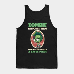 Zombie Response Team Making The World A Safer Place Tank Top